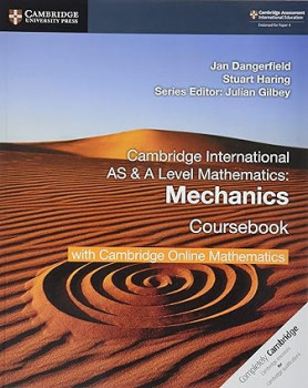 Cambridge International AS & A Level Mathematics Mechanics Coursebook with Cambridge Online Mathematics (2 Years)